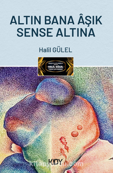 Altın Bana Aşık Sense Altına