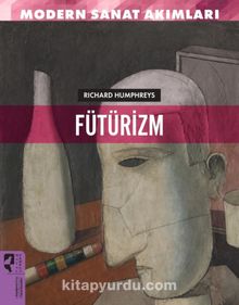 Modern Sanat Akımları: Fütürizm