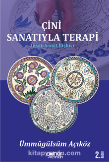 Çini Sanatıyla Terapi & İnsan Sanat İlişkisi