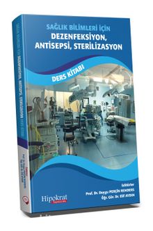 Sağlık Bilimleri için Dezenfeksiyon, Antisepsi, Sterilizasyon Ders Kitabı