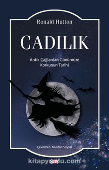 Cadılık & Antik Çağlardan Günümüze Korkunun Tarihi