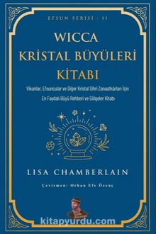 Wicca Kristal Büyüleri Kitabı