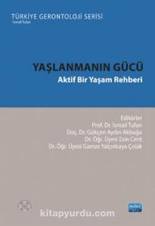 Yaşlanmanın Gücü & Aktif Bir Yaşam Rehberi