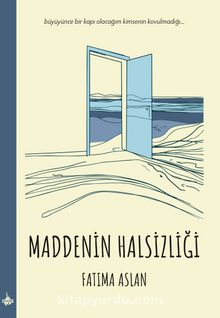 Maddenin Halsizliği