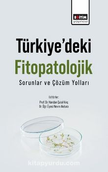 Türkiye’deki Fitopatolojik Sorunlar Ve Çözüm Yolları