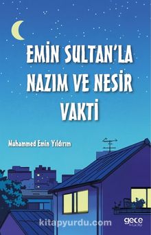 Emin Sultan’la Nazım ve Nesir Vakti