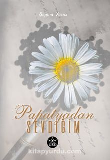 Papatyadan Sevdiğim