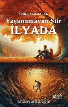 Yaşanamayan Şiir İlyada