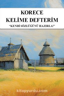 Korece Kelime Defterim & Kendi Sözlüğünü Hazırla