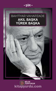 Akıl Başka Yürek Başka