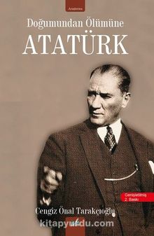 Doğumundan Ölümüne Atatürk