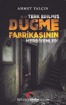 Terk Edilmiş Düğme Fabrikasının Merdivenleri