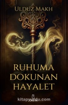 Ruhuma Dokunan Hayalet (Karton Kapak)