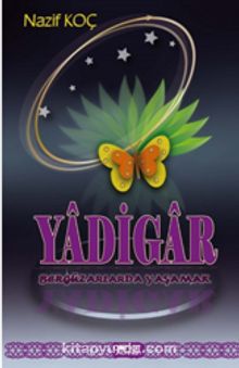 Yadigar & Bergüzarlarda Yaşamak