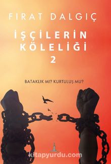 İşçilerin Köleliği 2