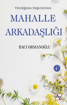 Yitirdiğimiz Değerlerimiz Mahalle Arkadaşlığı