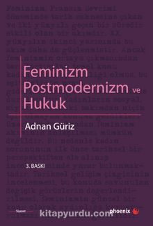 Feminizm Postmodernizm ve Hukuk