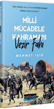 Milli Mücadele Kahramanı Vezir Fahı