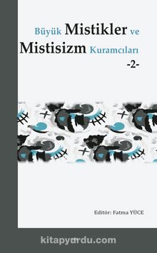 Büyük Mistikler ve Mistisizm Kuramcıları 2