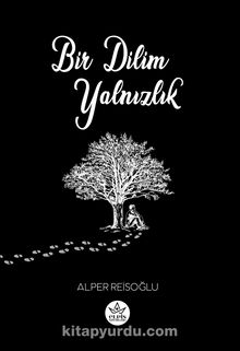 Bir Dilim Yalnızlık