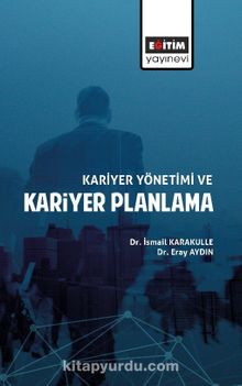 Kariyer Yönetimi ve Kariyer Planlama