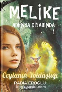 Melike Adenya Diyarında 1 & Ceylanın Yoldaşlığı