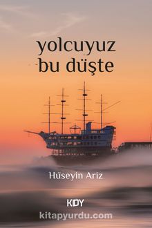 Yolcuyuz Bu Düşte