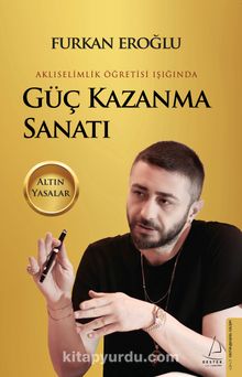 Güç Kazanma Sanatı & Altın Yasalar