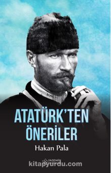 Atatürk’ten Öneriler