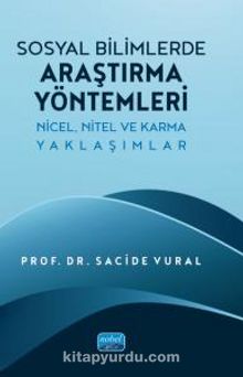 Sosyal Bilimlerde Araştırma Yöntemleri & Nicel, Nitel ve Karma Yaklaşımlar