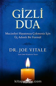 Gizli Dua & Mucizeleri Hayatınıza Çekmeniz İçin Üç Adımlı Bir Formül