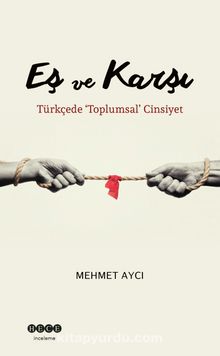 Eş ve Karşı & Türkçede ‘Toplumsal’ Cinsiyet