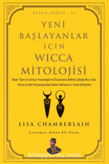 Yeni Başlayanlar İçin Wicca Mitolojisi