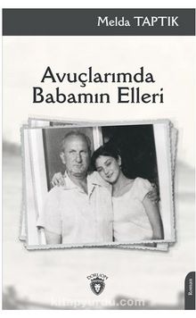 Avuçlarımda Babamın Elleri