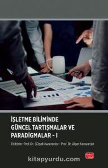 İşletme Biliminde Güncel Tartışmalar ve Paradigmalar 1