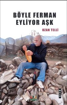 Böyle Ferman Eyliyor Aşk