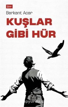 Kuşlar Gibi Hür