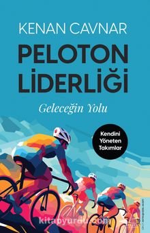 Peloton Liderliği & Geleceğin Yolu