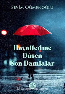 Hayallerime Düşen Son Damlalar