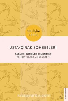 Usta - Çırak Sohbetleri: Sağlıklı İlişkiler Geliştirme