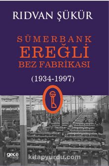 Sümerbank Ereğli Bez Fabrikası (1934-1997)