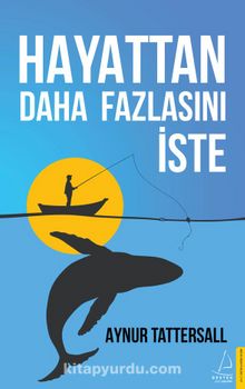 Hayattan Daha Fazlasını İste