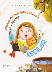 Babaannemin Bahçesinde Kimler Yaşıyor Kediler