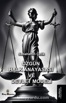 Özgün Halk Anayasası ve Devlet Modeli