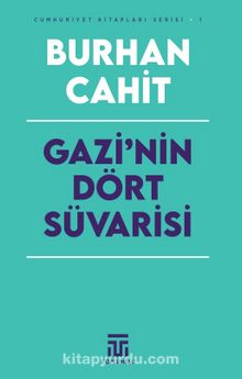 Gazi’nin Dört Süvarisi