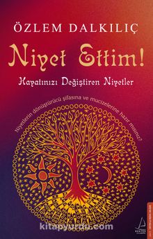 Niyet Ettim! & Hayatınızı Değiştiren Niyetler