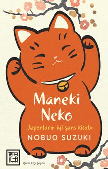 Maneki Neko & İyi Şansa Dair Bir Japon Felsefesi