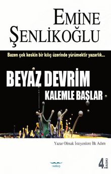 Beyaz Devrim Kalemle Başlar & Yazar Olmak İsteyenlere İlk Adım