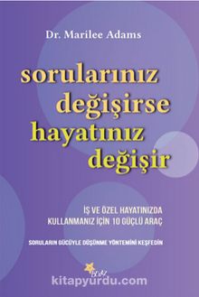 Sorularınız Değişirse Hayatınız Değişir