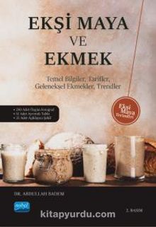 Ekşi Maya ve Ekmek & Temel Bilgiler, Tarifler, Geleneksel Ekmekler, Trendler